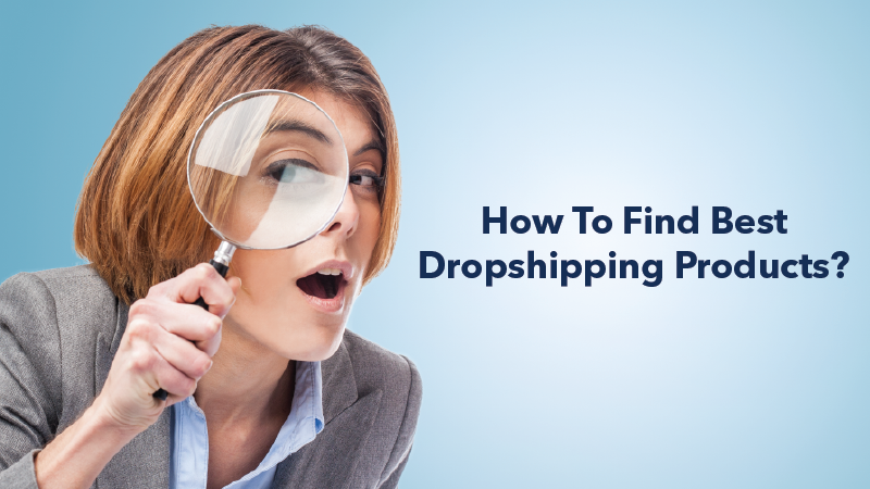 How To Find Best DropshippingProducts