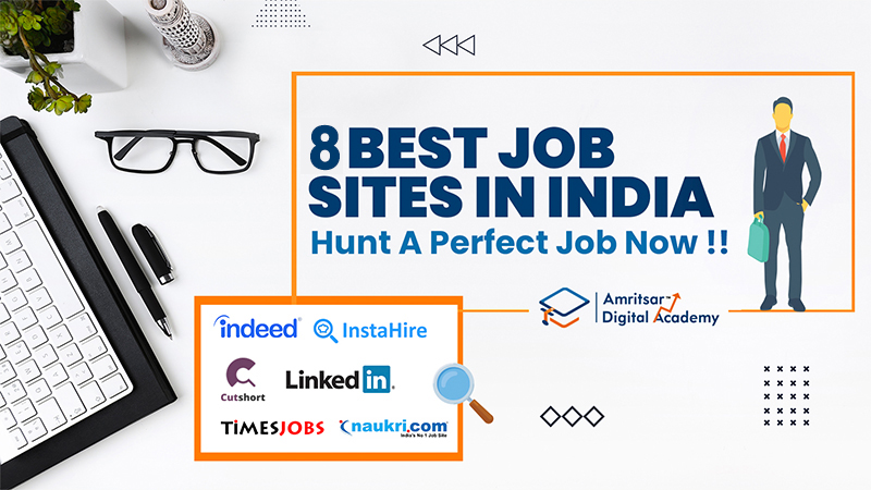 8 Best Job Sites In India: Hunt A Perfect Job Now!!