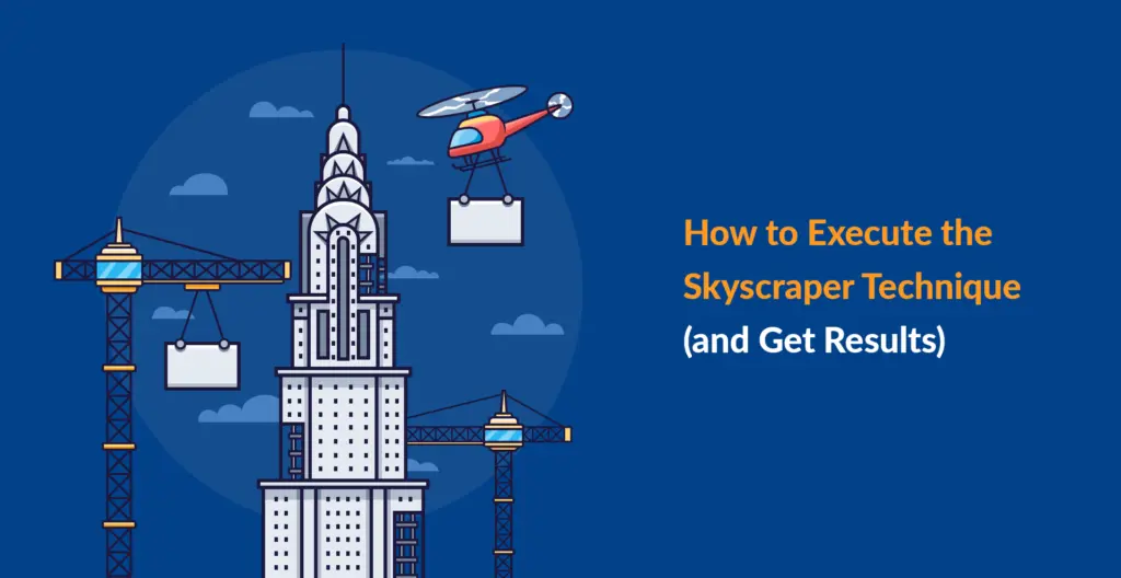 how to execute The Skyscraper Technique and get results