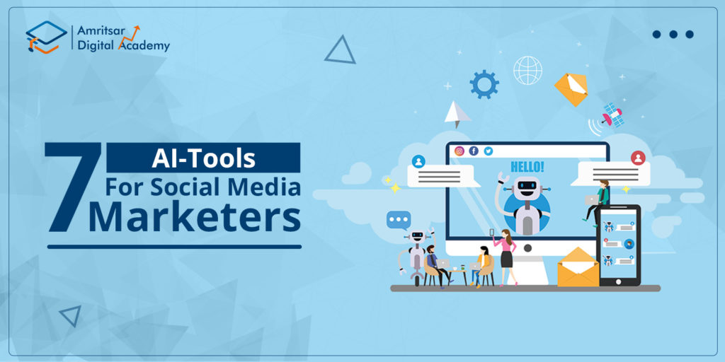 7 AI Tools for Social Media Marketers