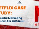 Netflix Case Study 2025