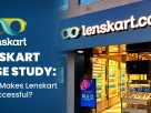 Lenskart Case study