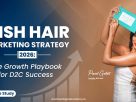 Nish Hair Marketing Strategy 2026